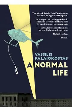 A Normal Life: The Autobiography of Vassilis Palaiokostas