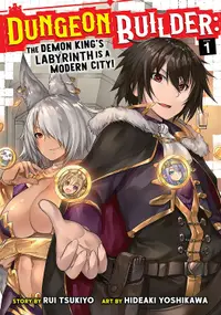 Dungeon Builder The Demon King's Labyrinth is a Modern City (Manga) Vol. 1