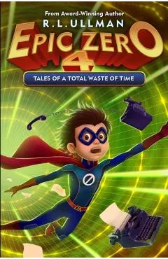 Epic Zero 4: Tales of a Total Waste of Time
