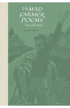 The Mad Farmer Poems