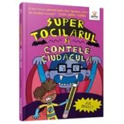 Super Tocilarul vs Contele Ciudacula