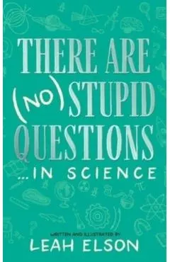 There Are (No) Stupid Questions ... in Science