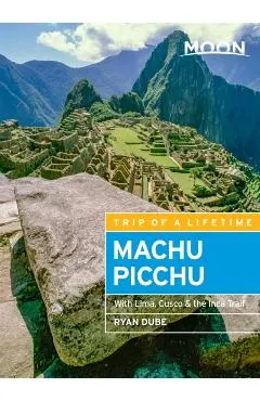 Moon Machu Picchu: With Lima, Cusco & the Inca Trail
