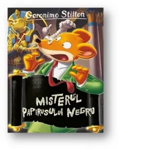 Misterul papirusului negru. Volumul 10 din seria Geronimo Stilton