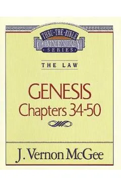 Thru the Bible Vol. 03: The Law (Genesis 34-50)