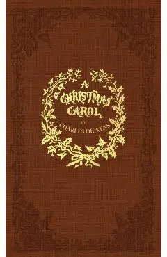 A Christmas Carol: A Facsimile of the Original 1843 Edition in Full Color