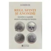 Regi, sfinti si anonimi