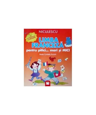 Limba franceză pentru pitici... mari şi MICI: cu autocolante reutilizabile - Paperback brosat - Rosita Corbella Paciotti
