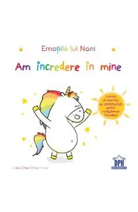 Emotiile lui Noni. Am incredere in mine