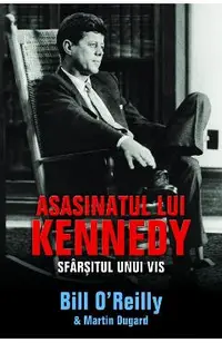 Asasinatul lui Kennedy. Sfarsitul unui Vis