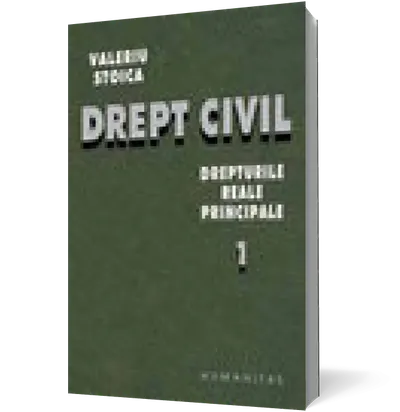 Drept civil. Drepturile reale principale - vol. I