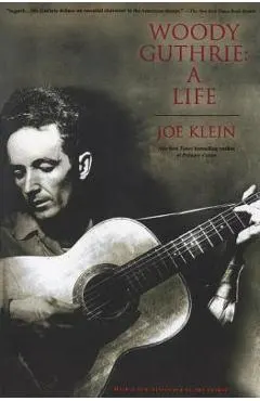 Woody Guthrie: A Life