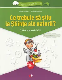 Ce trebuie sa stiu la stiinte ale naturii? Trec in clasa 5