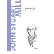 Volumul 45. Descopera Filosofia. John Stuart Mill