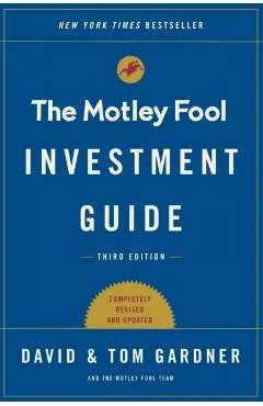 The Motley Fool Investment Guide: How the Fools Beat Wall Street's Wise Men and How You Can Too
