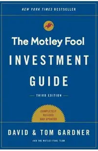 The Motley Fool Investment Guide: How the Fools Beat Wall Street's Wise Men and How You Can Too