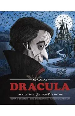 Dracula - Kid Classics, 2: The Classic Edition Reimagined Just-For-Kids! (Illustrated & Abridged for Grades 4 - 7) (Kid Classic #2)