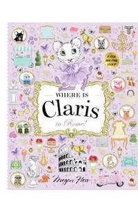 Where Is Claris in Rome!: Claris: A Look-And-Find Story!
