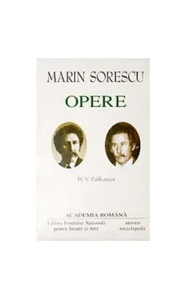 Marin Sorescu. Opere (Vol. IV+V) Publicistică - Hardcover - Academia Română, Marin Sorescu