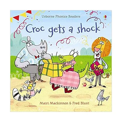 Croc Gets a Shock - Paperback - Mairi Mackinnon
