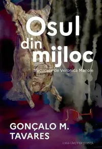 Osul din mijloc - Paperback brosat - Gonçalo M. Tavares