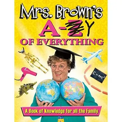 Mrs Brown's a To Y of Everything