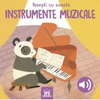 Povesti cu sunete. Instrumente muzicale
