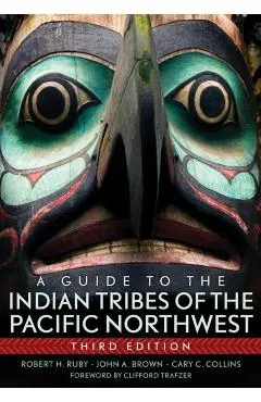 A Guide to the Indian Tribes of the Pacific Northwest