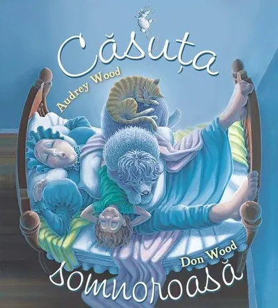 Căsuța somnoroasă - Hardcover - Audrey Wood
