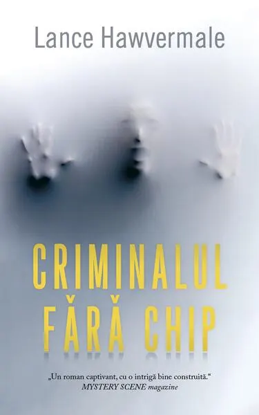 Criminalul fără chip - Paperback brosat - Lance Hawvermale