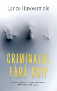 Criminalul fără chip - Paperback brosat - Lance Hawvermale