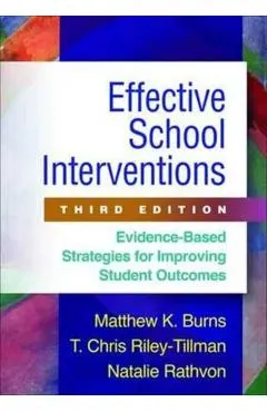 Effective School Interventions, Third Edition: Evidence-Based Strategies for Improving Student Outcomes