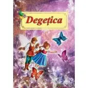 Degetica. Poveste ilustrata