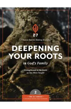 Deepening Your Roots in God's Family: Strengthened in the Faith as You Were Taught