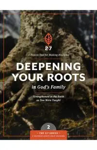Deepening Your Roots in God's Family: Strengthened in the Faith as You Were Taught