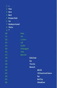 You Are Not Expected to Understand This: How 26 Lines of Code Changed the World