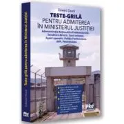 Teste-grila pentru admiterea in Ministerul Justitiei Administratia Nationala a Penitenciarelor. Incadrare directa. Sursa externa. Agent operativ. Poli