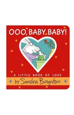Ooo, Baby Baby!: A Little Book of Love