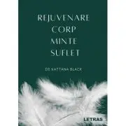 Rejuvenare corp, minte, suflet