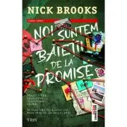 Noi suntem baietii de la Promise