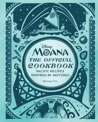 Disney Moana: The Official Cookbook