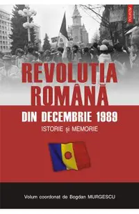 eBook Revolutia romana din 1989. Istorie si memorie