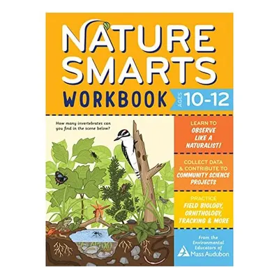 Nature Smarts Workbook, Ages 10-12