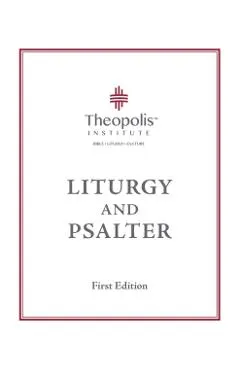 Theopolis Liturgy and Psalter