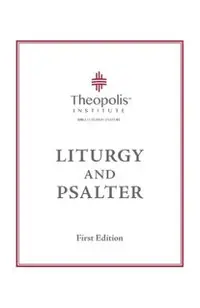 Theopolis Liturgy and Psalter