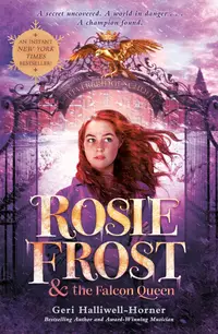 Rosie Frost and the Falcon Queen (Philomel Books)