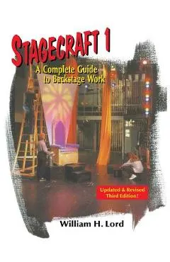 Stagecraft 1--Textbook: A Complete Guide to Backstage Work