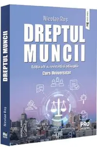 Dreptul muncii. Curs universitar Ed.5