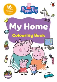 Peppa Pig: My Home (Colouring Book)