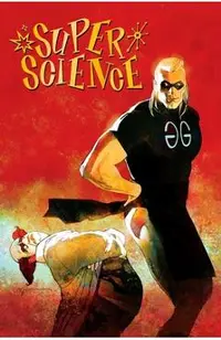 Super Science Vol. 1 Bill Sienkiewicz Premiere Edition